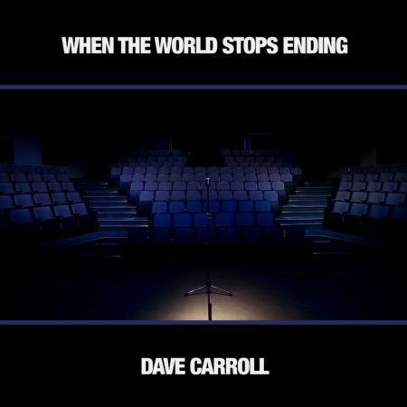Album Art for When The World Stops Ending by Dave Carroll